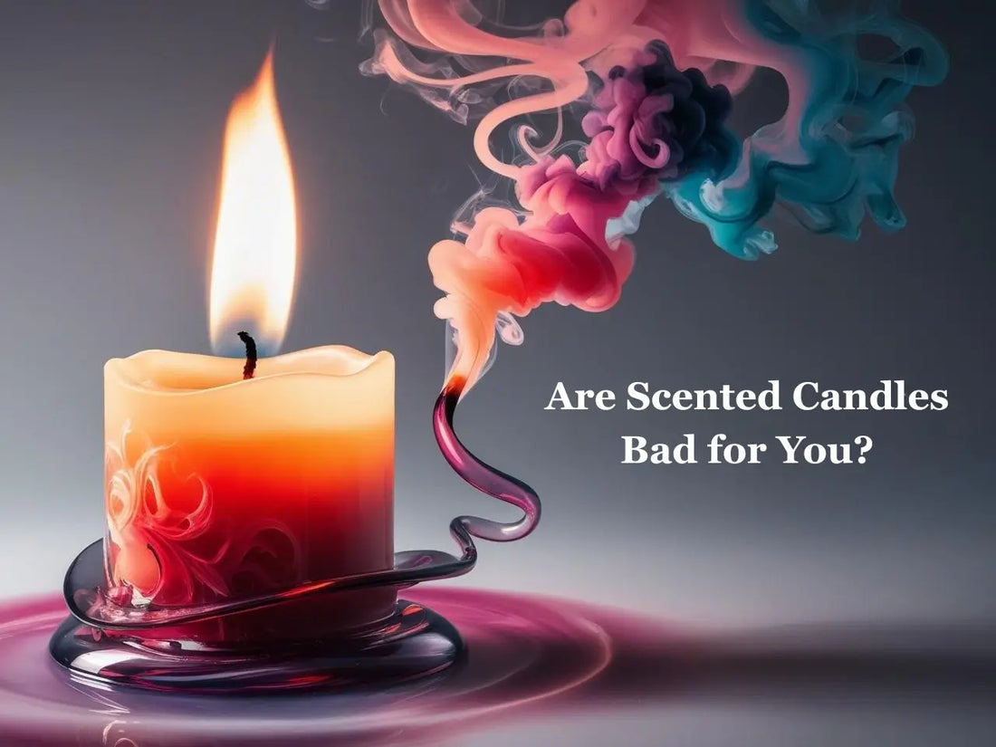 Are Scented Candles Bad For You